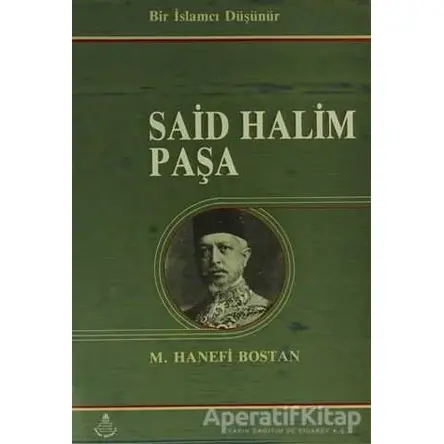 Said Halim Paşa - M. Hanefi Bostan - İrfan Yayıncılık