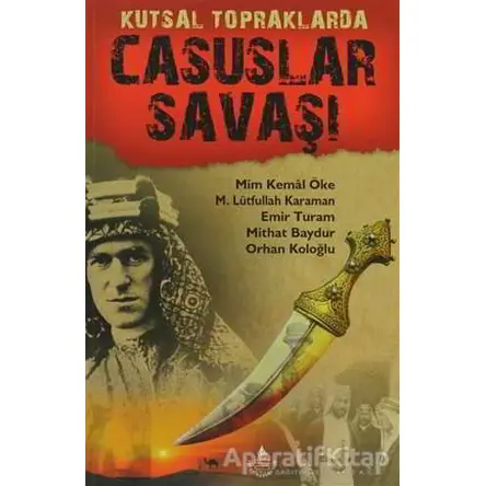 Kutsal Topraklarda Casuslar Savaşı - Orhan Koloğlu - İrfan Yayıncılık