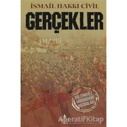 Gerçekler - İsmail Hakkı Civil - İrfan Yayıncılık