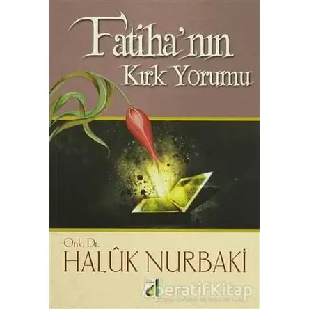 Fatihanın Kırk Yorumu - Haluk Nurbaki - Damla Yayınevi
