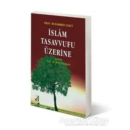 İslam Tasavvufu Üzerine - Muhammed Tanci - Damla Yayınevi