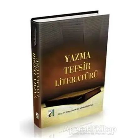 Yazma Tefsir Literatürü - Süleyman Mollaibrahimoğlu - Damla Yayınevi