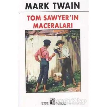 Tom Sawyer’in Maceraları - Mark Twain - Oda Yayınları