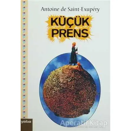 Küçük Prens - Antoine de Saint-Exupery - Yaba Yayınları