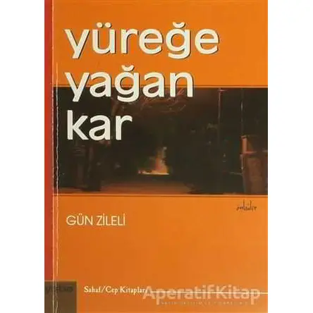 Yüreğe Yağan Kar - Gün Zileli - Yaba Yayınları