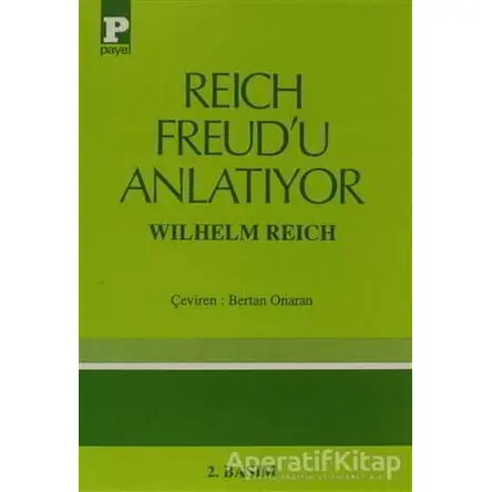 Reich Freud’u Anlatıyor - Wilhelm Reich - Payel Yayınları