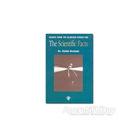 Verses from the Glorious Koran and the Facts of Science