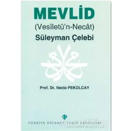 Mevlid - Nejla Pekolcay - Türkiye Diyanet Vakfı Yayınları