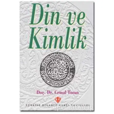 Din ve Kimlik - Cemal Tosun - Türkiye Diyanet Vakfı Yayınları