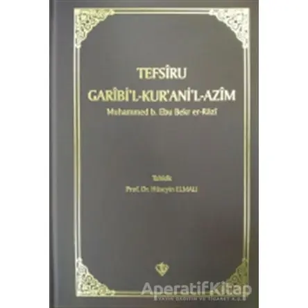 Tefsiru Garibil - Kuranil-Azim - Muhammed b. Ebu Bekr er-Razi - Türkiye Diyanet Vakfı Yayınları
