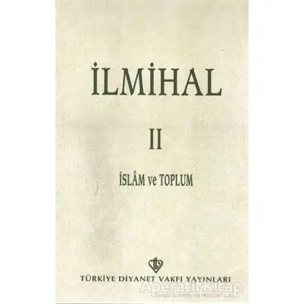 İlmihal 2 - İslam ve Toplum - Kolektif - Türkiye Diyanet Vakfı Yayınları