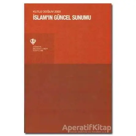 İslamın Güncel Sunumu - Kutlu Doğum 2003 - Kolektif - Türkiye Diyanet Vakfı Yayınları