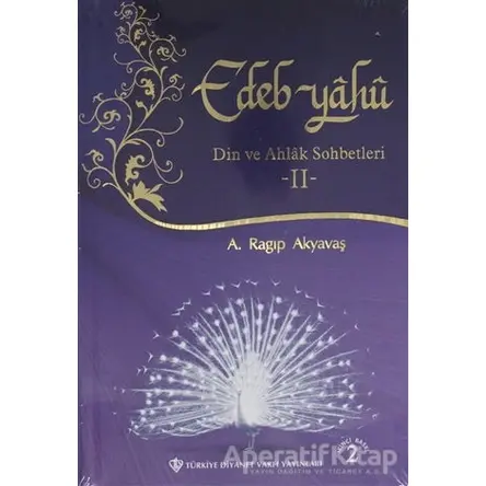 Edeb Yahu - 2 - A. Ragıp Akyavaş - Türkiye Diyanet Vakfı Yayınları
