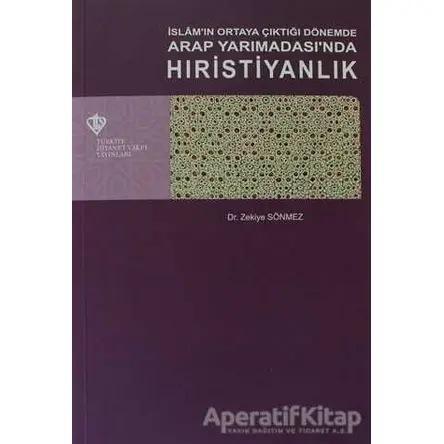 İslamın Ortaya Çıktığı Dönemde Arap Yarımadasında Hıristiyanlık