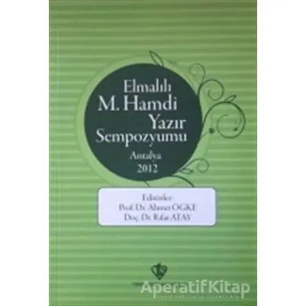 Elmalılı M.Hamdi Yazır Sempozyumu - Antalya 2012 - Rıfat Atay - Türkiye Diyanet Vakfı Yayınları