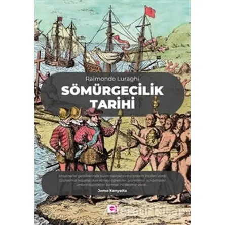 Sömürgecilik Tarihi - Raimondo Luraghi - E Yayınları