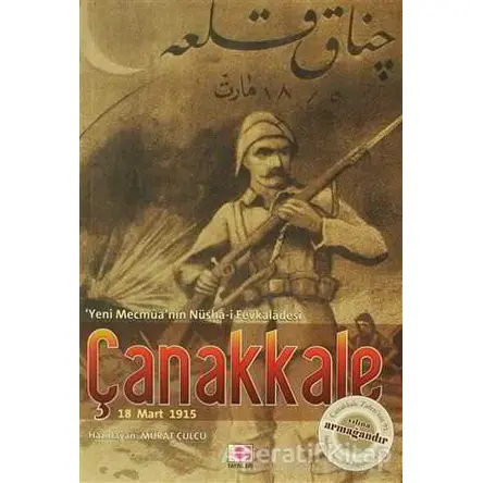 Çanakkale 18 Mart 1915 - Murat Çulcu - E Yayınları