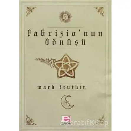 Fabrizionun Dönüşü - Mark Frutkin - E Yayınları