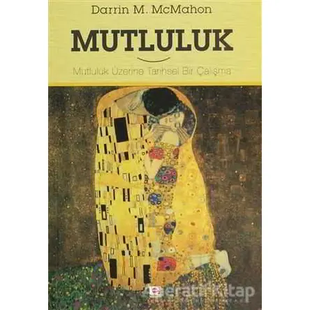 Mutluluk - Darrin M. McMahon - E Yayınları