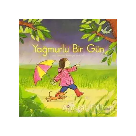 Yağmurlu Bir Gün - Anna Milbourne - TÜBİTAK Yayınları