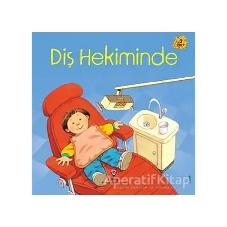 Diş Hekiminde - Anne Civardi - TÜBİTAK Yayınları