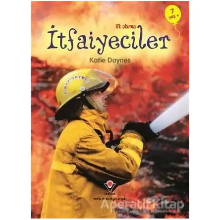 İlk Okuma - İtfaiyeciler - Katie Daynes - TÜBİTAK Yayınları