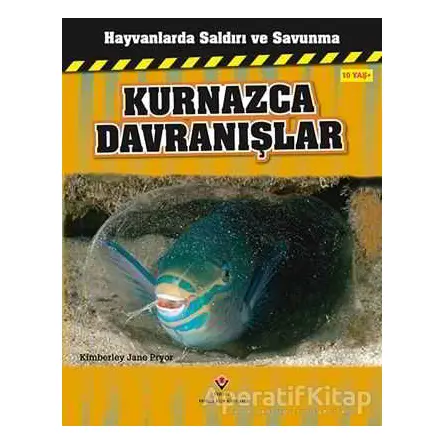 Hayvanlarda Saldırı ve Savunma: Kurnazca Davranışlar - Kimberley Jane Pryor - TÜBİTAK Yayınları