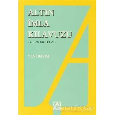 İmla Kılavuzu -Yazım Kılavuzu - Kolektif - Altın Kitaplar