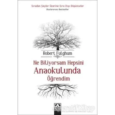 Ne Biliyorsam Hepsini Anaokulunda Öğrendim - Robert Fulghum - Altın Kitaplar