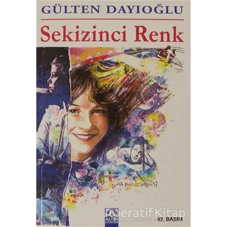 Sekizinci Renk - Gülten Dayıoğlu - Altın Kitaplar
