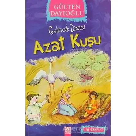 Azat Kuşu - Gülten Dayıoğlu - Altın Kitaplar