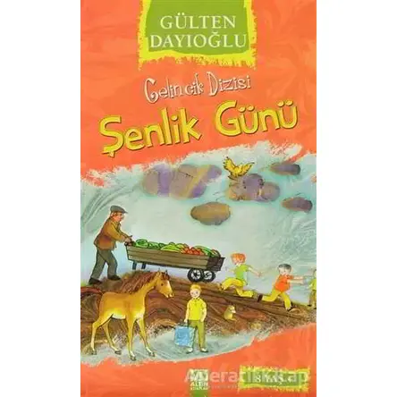 Şenlik Günü - Gülten Dayıoğlu - Altın Kitaplar