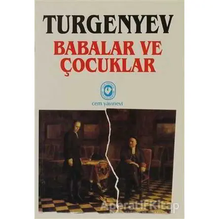 Babalar ve Çocuklar - Ivan Sergeyevich Turgenev - Cem Yayınevi