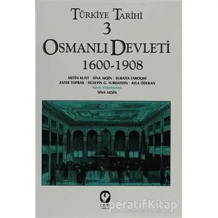 Türkiye Tarihi 3 Osmanlı Devleti 1600-1908 - Ayla Ödekan - Cem Yayınevi