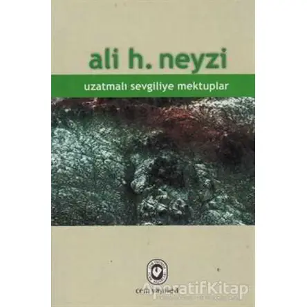 Uzatmalı Sevgiliye Mektuplar - Ali H. Neyzi - Cem Yayınevi