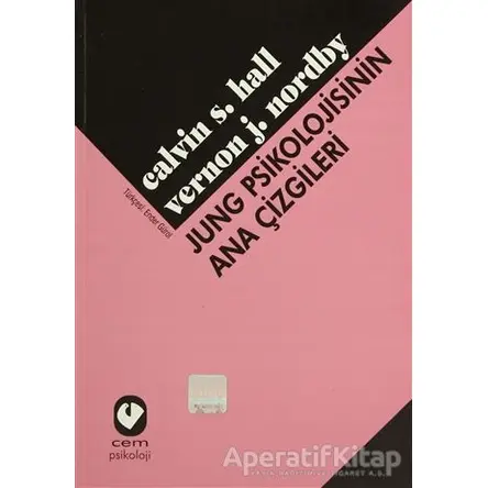 Jung Psikolojisinin Ana Çizgileri - Calvin S. Hall - Cem Yayınevi