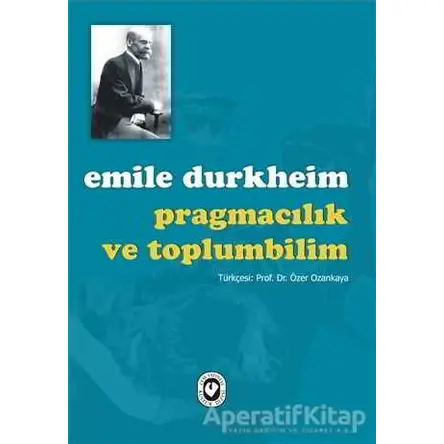 Pragmacılık ve Sosyoloji - Emile Durkheim - Cem Yayınevi