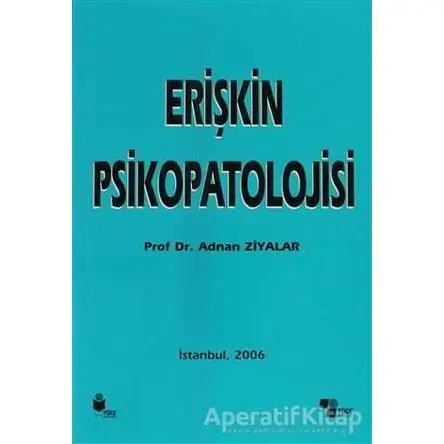 Erişkin Psikopatolojisi - Adnan Ziyalar - Yüce Yayımları