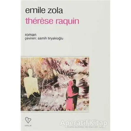 Therese Raquin - Emile Zola - Varlık Yayınları