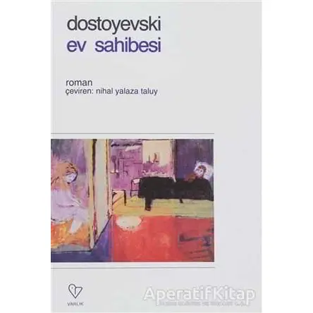 Ev Sahibesi - Fyodor Mihayloviç Dostoyevski - Varlık Yayınları