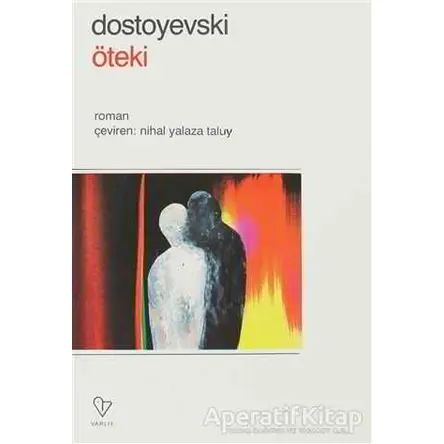Öteki - Fyodor Mihayloviç Dostoyevski - Varlık Yayınları