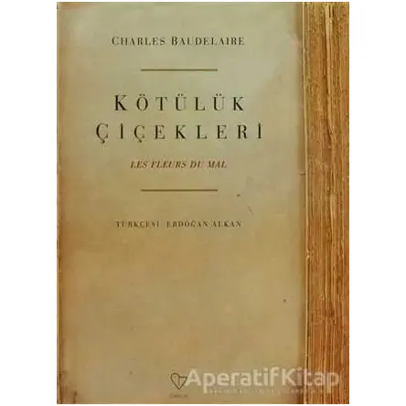 Kötülük Çiçekleri - Charles Baudelaire - Varlık Yayınları