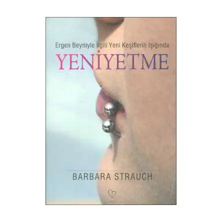 Yeni Yetme - Barbara Strauch - Varlık Yayınları