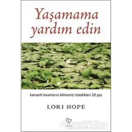 Yaşamama Yardım Edin - Lori Hope - Varlık Yayınları
