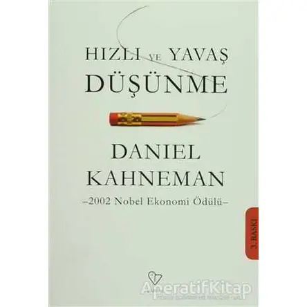 Hızlı ve Yavaş Düşünme - Daniel Kahneman - Varlık Yayınları