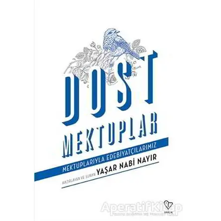 Dost Mektuplar - Yaşar Nabi Nayır - Varlık Yayınları