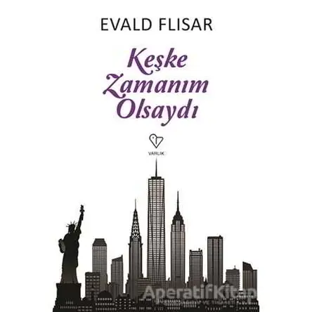 Keşke Zamanım Olsaydı - Evald Flisar - Varlık Yayınları