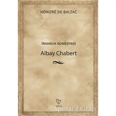 Albay Chabert - İnsanlık Komedyası - Honore de Balzac - Varlık Yayınları