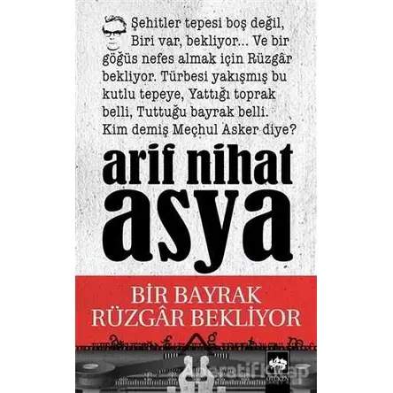 Bir Bayrak Rüzgar Bekliyor - Arif Nihat Asya - Ötüken Neşriyat