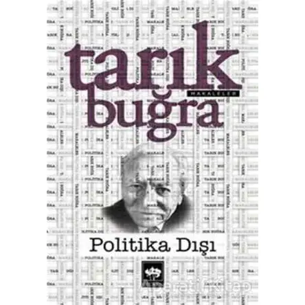 Politika Dışı - Tarık Buğra - Ötüken Neşriyat